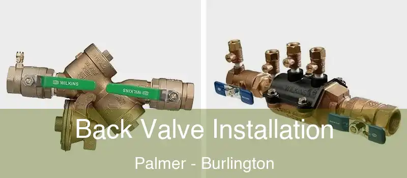  Back Valve Installation Palmer - Burlington