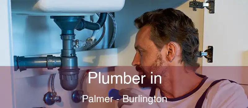  Plumber in Palmer - Burlington