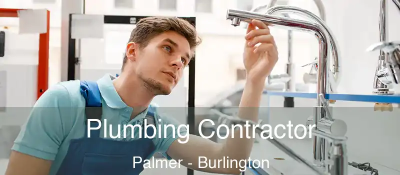  Plumbing Contractor Palmer - Burlington