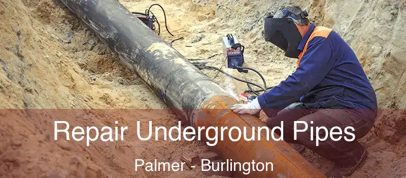  Repair Underground Pipes Palmer - Burlington